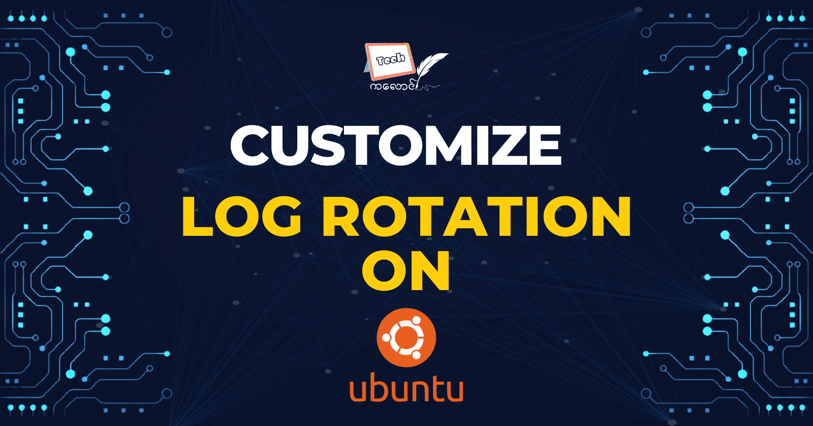 Customize Log Rotation on Ubuntu : Part 1